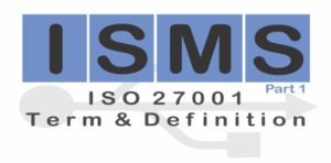 Read more about the article Istilah dan Definisi – ISO 27001 (Bagian I)