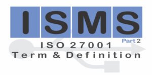 Read more about the article Istilah dan Definisi – ISO 27001 (Bagian II)